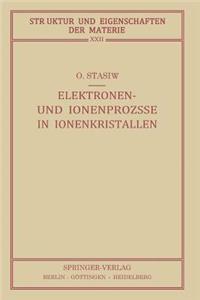 Elektronen- Und Ionenprozesse in Ionenkristallen