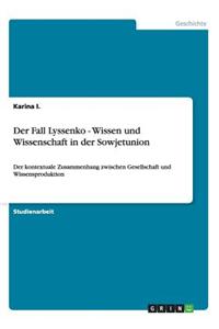 Der Fall Lyssenko - Wissen Und Wissenschaft in Der Sowjetunion