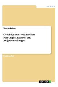 Coaching in interkulturellen Führungssituationen und Aufgabenstellungen