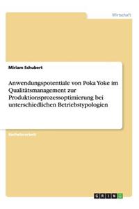 Anwendungspotentiale von Poka Yoke im Qualitätsmanagement zur Produktionsprozessoptimierung bei unterschiedlichen Betriebstypologien