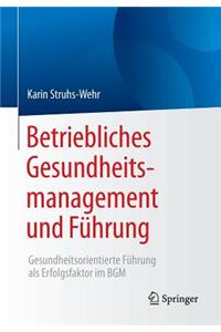 Betriebliches Gesundheitsmanagement und Führung