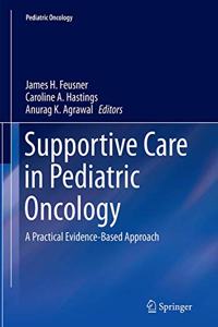 Supportive Care in Pediatric Oncology