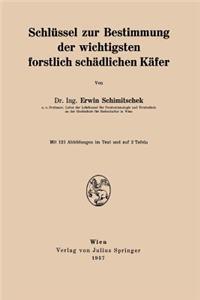 Schlüssel zur Bestimmung der wichtigsten forstlich schädlichen Käfer