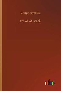 Are we of Israel?