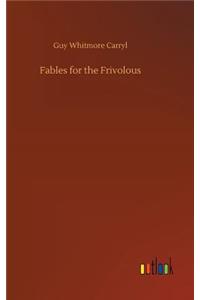 Fables for the Frivolous