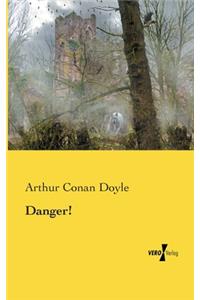 Danger!