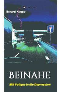 Beinahe