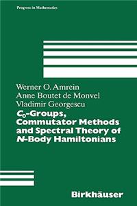 C0-Groups, Commutator Methods and Spectral Theory of N-Body Hamiltonians