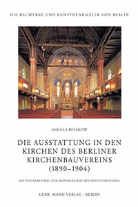 Die Ausstattung in Den Kirchen Des Berliner Kirchenbauvereins (1890-1905)