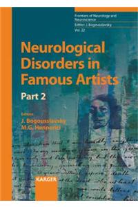 Neurological Disorders in Famous Artists- Part 2