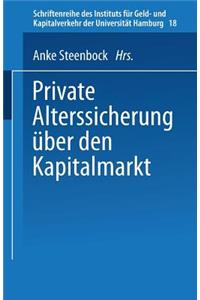 Private Alterssicherung über den Kapitalmarkt