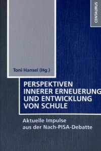 Perspektiven innerer Erneuerung und Entwicklung von Schule