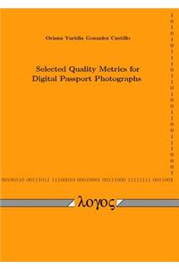 Selected Quality Metrics for Digital Passport Photographs