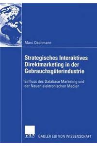Strategisches Interaktives Direktmarketing in Der Gebrauchsgüterindustrie