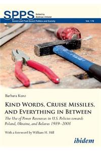 Kind Words, Cruise Missiles, and Everything in Between