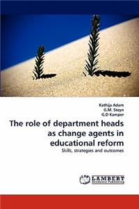 Role of Department Heads as Change Agents in Educational Reform