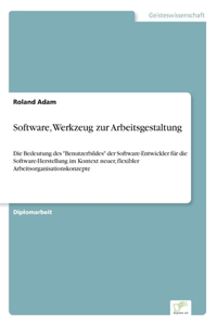 Software, Werkzeug zur Arbeitsgestaltung