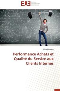 Performance Achats Et Qualité Du Service Aux Clients Internes