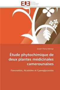 Étude Phytochimique de Deux Plantes Médicinales Camerounaises