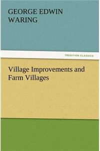 Village Improvements and Farm Villages