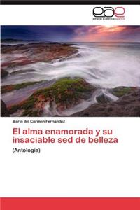 Alma Enamorada y Su Insaciable sed de Belleza