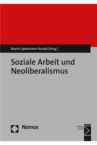 Soziale Arbeit Und Neoliberalismus