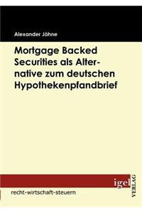 Mortgage Backed Securities als Alternative zum deutschen Hypothekenpfandbrief