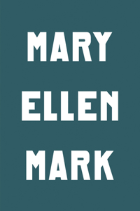 Mary Ellen Mark: The Book of Everything