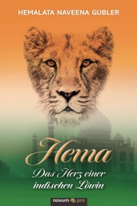 Hema - Das Herz einer indischen Löwin