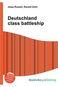Deutschland Class Battleship