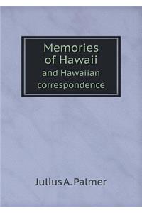 Memories of Hawaii and Hawaiian Correspondence