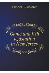 Game and fish legislation in New Jersey