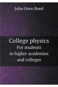 College Physics for Students in Higher Academies and Colleges