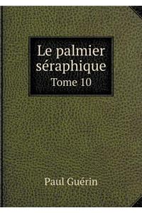 Le palmier séraphique Tome 10