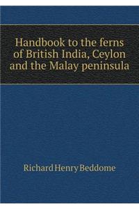 Handbook to the Ferns of British India, Ceylon and the Malay Peninsula