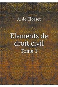Elements de droit civil Tome 1