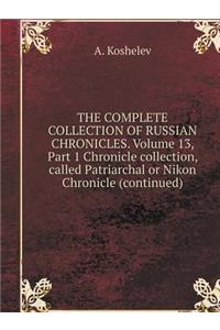 The Complete Collection of Russian Chronicles. Volume 13, Part 1 Chronicle Collection, Called Patriarchal or Nikon Chronicle (Continued)