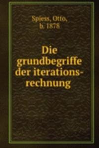 Die grundbegriffe der iterations-rechnung