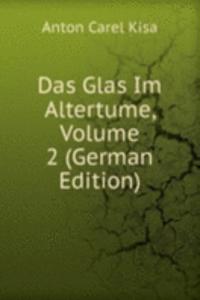 Das Glas Im Altertume, Volume 2 (German Edition)