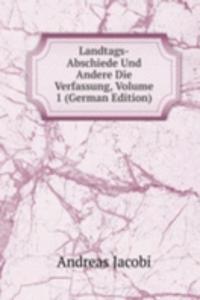 Landtags-Abschiede Und Andere Die Verfassung, Volume 1 (German Edition)