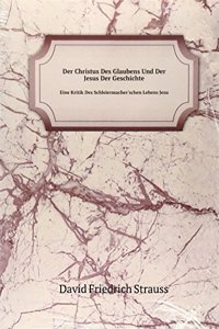 Der Christus Des Glaubens Und Der Jesus Der Geschichte