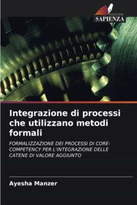 Integrazione di processi che utilizzano metodi formali