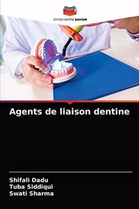 Agents de liaison dentine