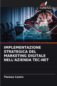 Implementazione Strategica del Marketing Digitale Nell'azienda Tec-Net