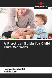Practical Guide for Child Care Workers