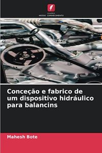 Conceção e fabrico de um dispositivo hidráulico para balancins