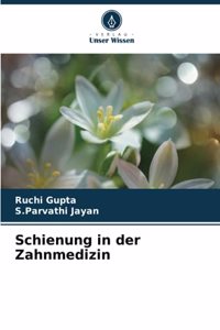 Schienung in der Zahnmedizin