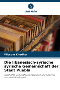 Die libanesisch-syrische syrische Gemeinschaft der Stadt Puebla