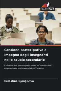 Gestione partecipativa e impegno degli insegnanti nelle scuole secondarie