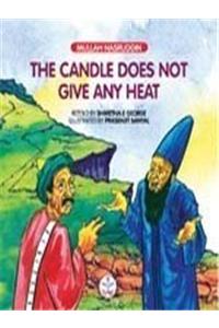 Candle Does Not Give Any Heat